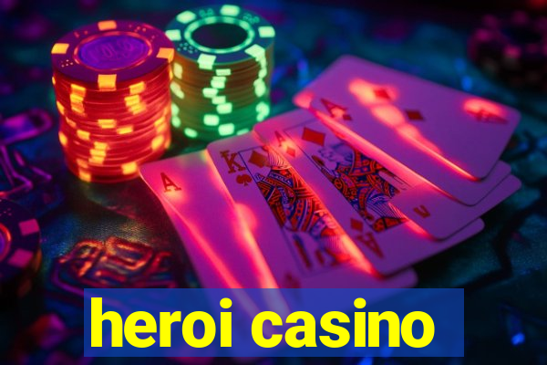 heroi casino